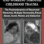 Remembering, Repeating, and Working Through Childhood Trauma