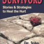 Survivors: Stories & Strategies to Heal the Hurt